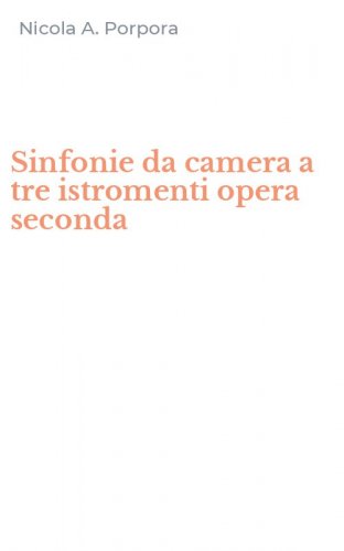 Sinfonie da camera a tre istromenti opera seconda