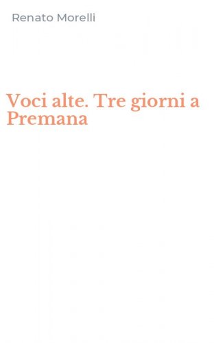 Voci alte. Tre giorni a Premana