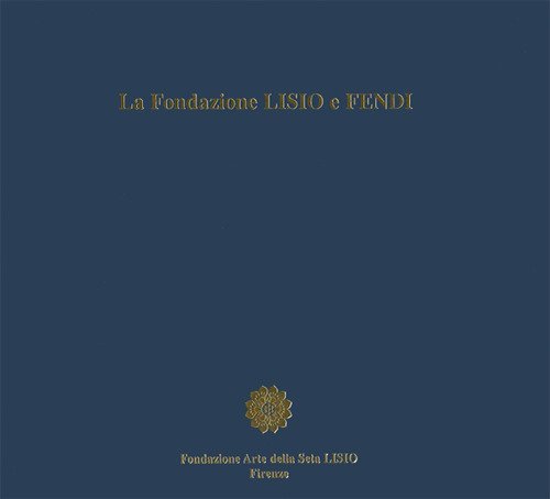 La fondazione Lisio e Fendi. Una collaborazione sotto l'insegna dell'alto artigianato italiano