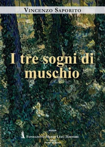 I tre sogni di muschio