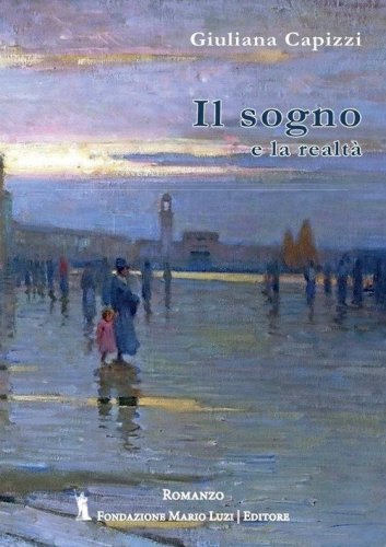 Il sogno e la realt&agrave;