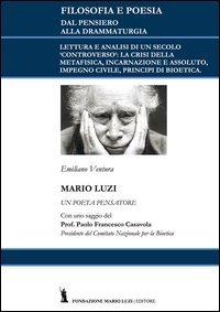 Mario Luzi: un poeta pensatore. Con un saggio del prof. Francesco Casavola
