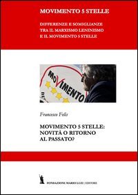 Movimento 5 Stelle: novit&agrave; o ritorno al passato?