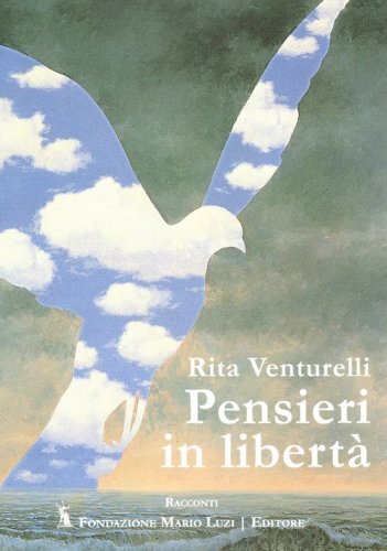 Pensieri in libert&agrave;