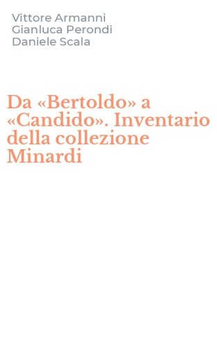 Da &laquo;Bertoldo&raquo; a &laquo;Candido&raquo;. Inventario della collezione Minardi