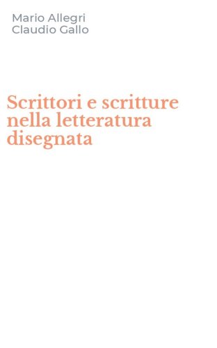 Scrittori e scritture nella letteratura disegnata