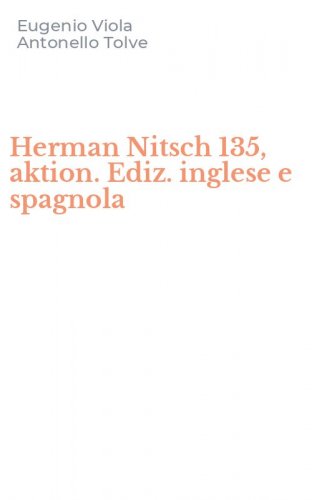 Herman Nitsch 135, aktion. Ediz. inglese e spagnola