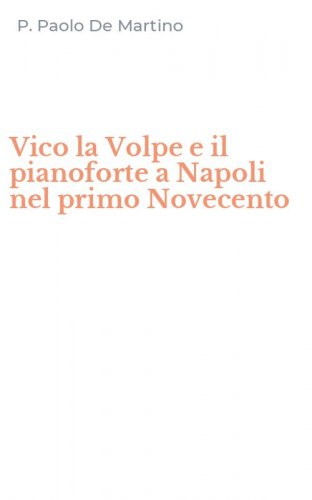 Vico la Volpe e il pianoforte a Napoli nel primo Novecento
