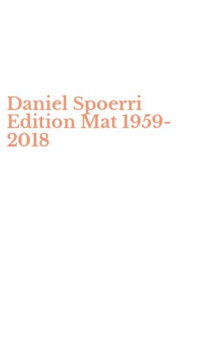 Daniel Spoerri Edition Mat 1959-2018