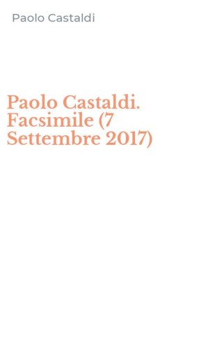 Paolo Castaldi. Facsimile (7 Settembre 2017)