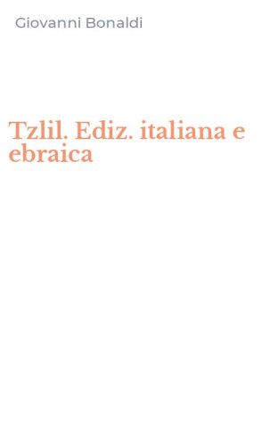 Tzlil. Ediz. italiana e ebraica