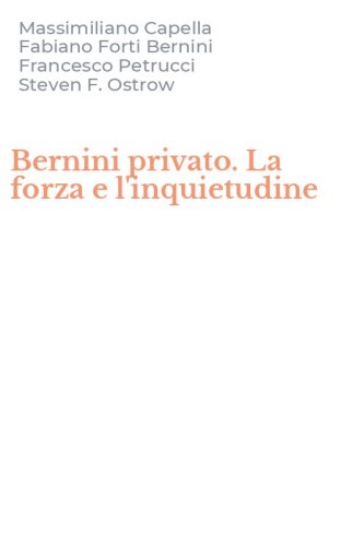 Bernini privato. La forza e l'inquietudine