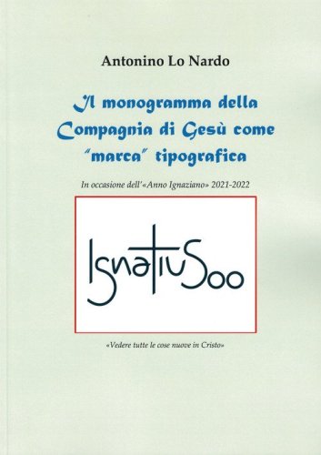 Il monogramma della Compagnia di Ges&ugrave; come &laquo;marca&raquo; tipografica