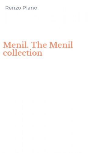 Menil. The Menil collection