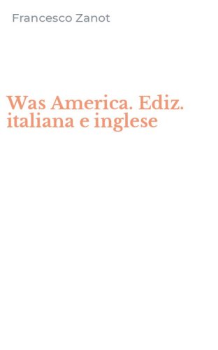 Was America. Ediz. italiana e inglese