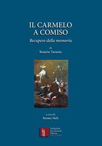 Il Carmelo a Comiso. Recupero della memoria