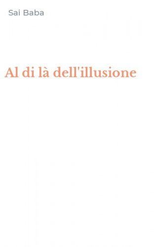Al di l&agrave; dell'illusione
