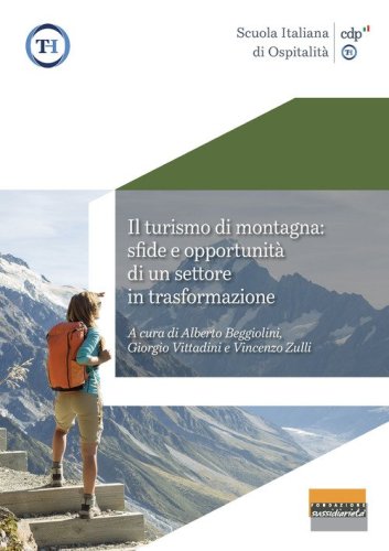 Il turismo di montagna: sfide e opportunit&agrave; di un settore in trasformazione