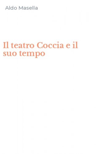 Il teatro Coccia e il suo tempo