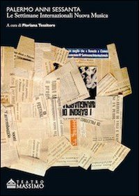 Palermo anni Sessanta. Le settimane internazionali nuova musica - MULTILINGUE