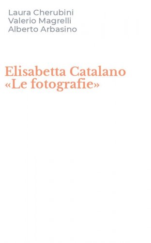 Elisabetta Catalano &laquo;Le fotografie&raquo;