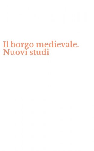Il borgo medievale. Nuovi studi