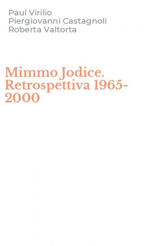 Mimmo Jodice. Retrospettiva 1965-2000