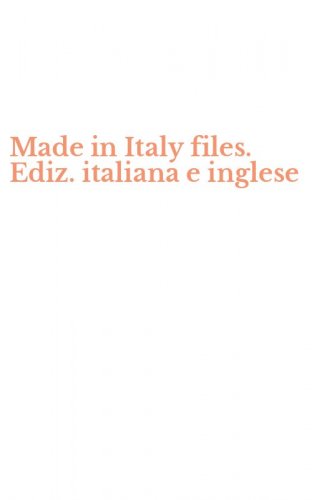 Made in Italy files. Ediz. italiana e inglese