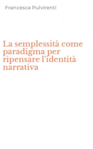 La semplessit&agrave; come paradigma per ripensare l'identit&agrave; narrativa