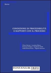Condizione di procedibilit&agrave; e rapporti con il processo