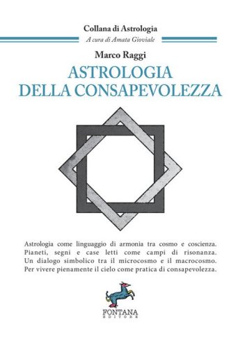 Astrologia della consapevolezza. Astrologia come linguaggio di armonia tra cosmo e coscienza