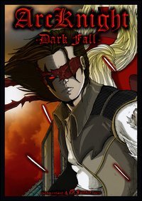Arcknight dark fall. Ediz. italiana