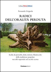 Radici dell'oralit&agrave; perduta