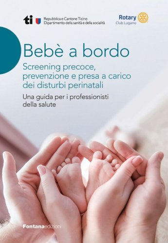 Beb&egrave; a bordo. Screening precoce, prevenzione e presa a carico dei disturbi perinatali