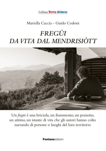 Freg&uuml;i da vita dal mendrisiott