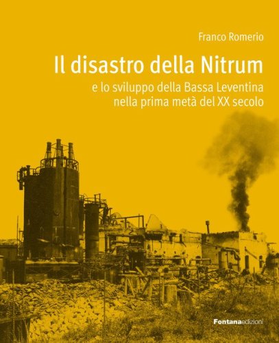 Il disastro della Nitrum e lo sviluppo della Bassa Leventina nella prima met&agrave; del XX secolo
