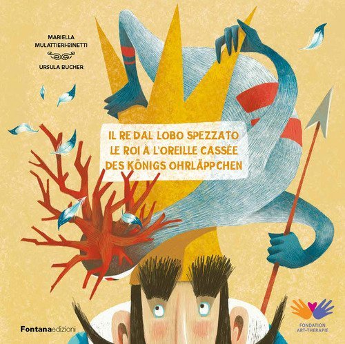 Il re dal lobo spezzato-Le roi &agrave; l'oreille cass&eacute;e-Des K&ouml;nigs Ohrl&auml;ppchen