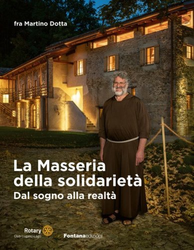 La masseria della solidariet&agrave;. Dal sogno alla realt&agrave;