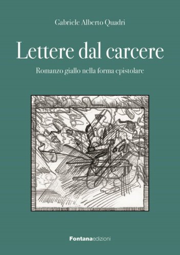 Lettere dal carcere. Romanzo giallo nella forma epistolare