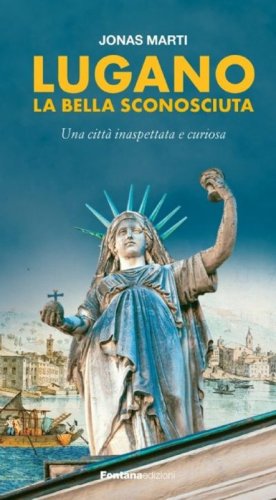 Lugano la bella sconosciuta