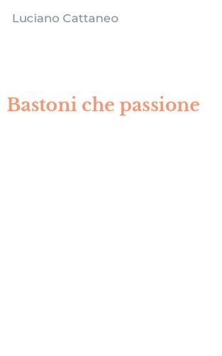Bastoni che passione