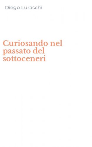 Curiosando nel passato del sottoceneri