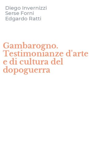 Gambarogno. Testimonianze d'arte e di cultura del dopoguerra