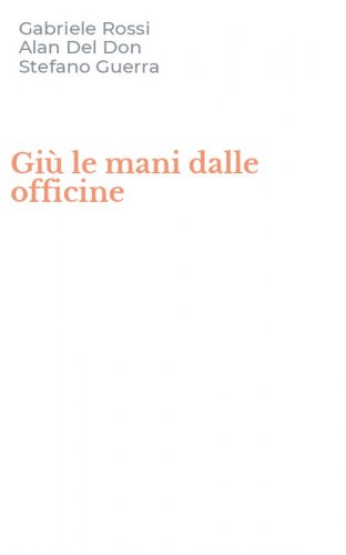 Gi&ugrave; le mani dalle officine
