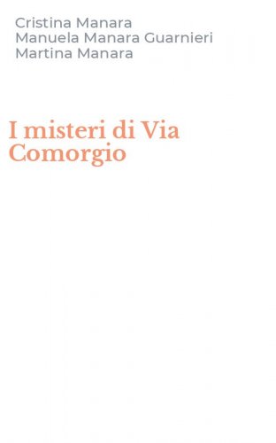 I misteri di Via Comorgio