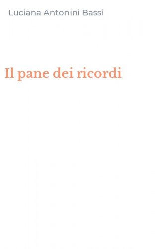 Il pane dei ricordi