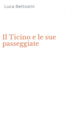 Il Ticino e le sue passeggiate