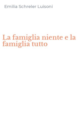 La famiglia niente e la famiglia tutto