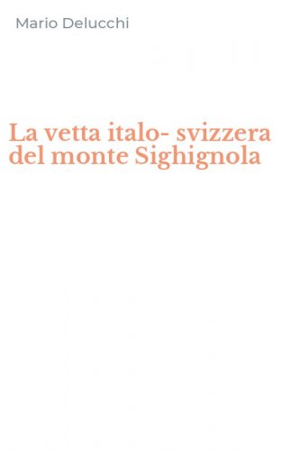 La vetta italo-svizzera del monte Sighignola