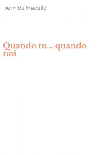 Quando tu... quando noi